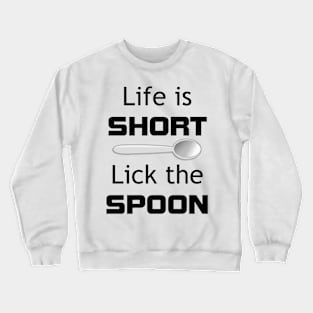 Lick the Spoon Crewneck Sweatshirt